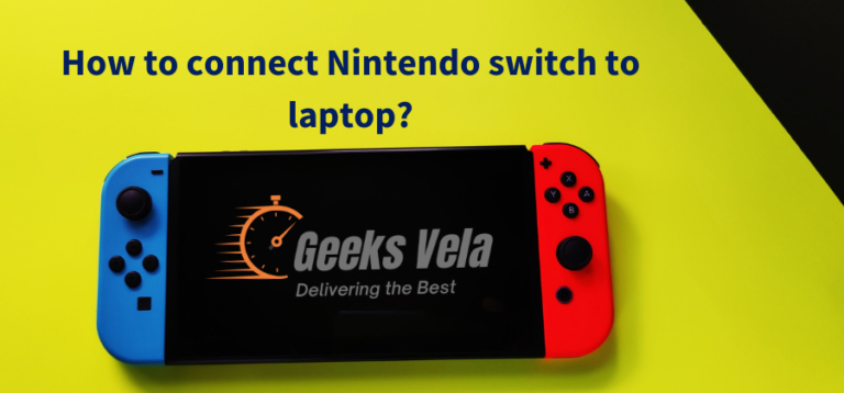 How to connect Nintendo Switch to Laptop?