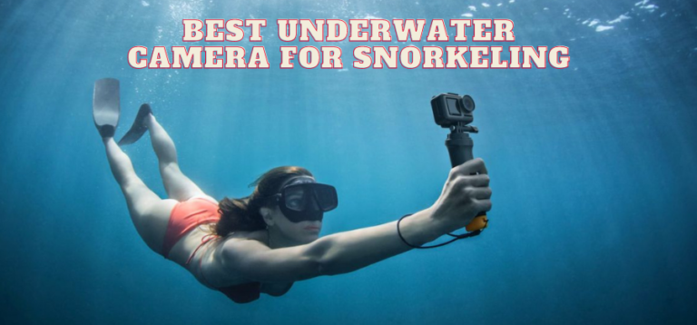 Best Underwater camera for Snorkeling 2023