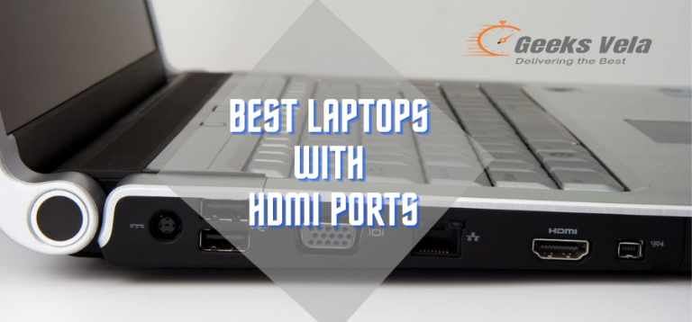 Best Laptops with HDMI Port in 2023