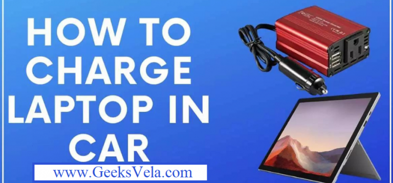 How To Charge A Laptop In A Car (Detailed Guide)