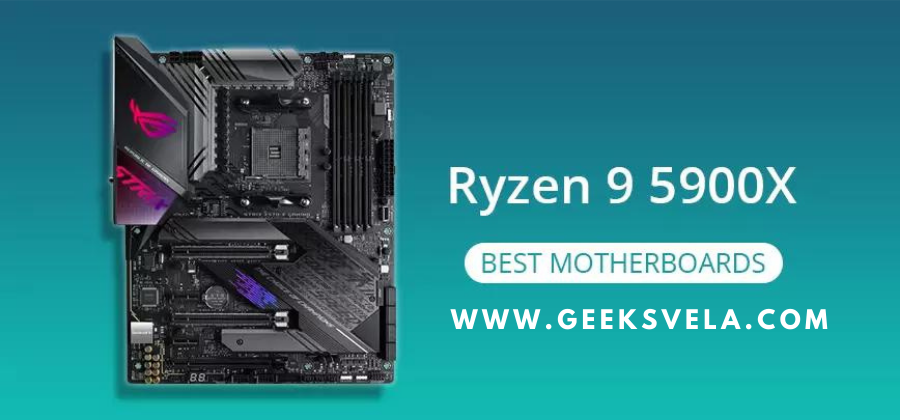 Best Motherboard for Ryzen 9 5900x for 2022 – Geeks Vela