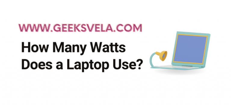 How Many Watts Does a Laptop use?