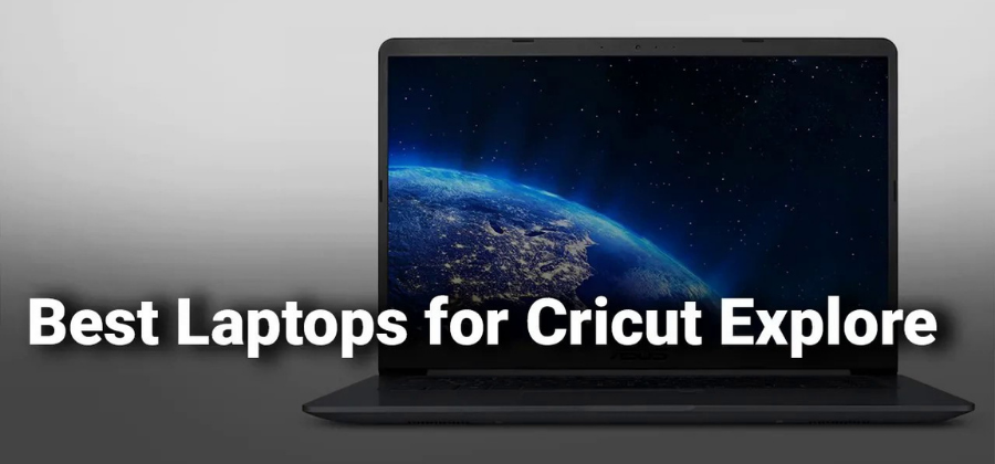 Best Laptop for Cricut Explore Air and Air 2 (a browser-based software) needs specs to run it smoothly. Discover which laptop is best with Cricut.