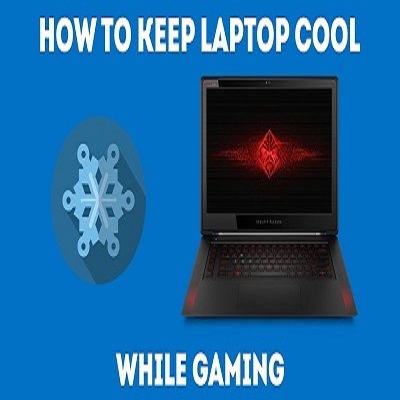 How to Cool Laptop When Gaming?